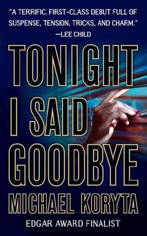 [Lincoln Perry 01] • Tonight I Said Goodbye (St. Martin's Minotaur Mystery)